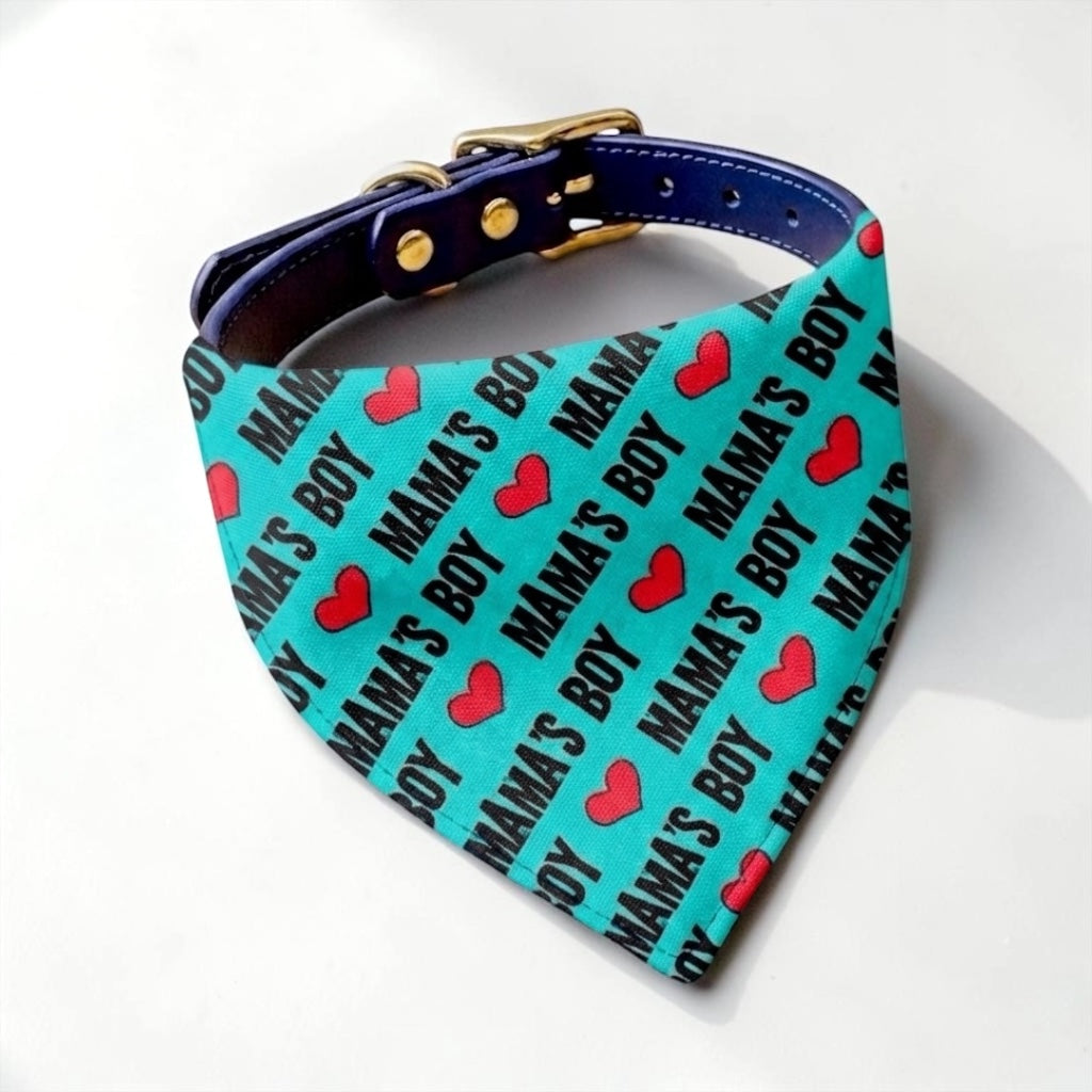 Mamas Boy dog bandana slip on a dog collar, collar sold separately