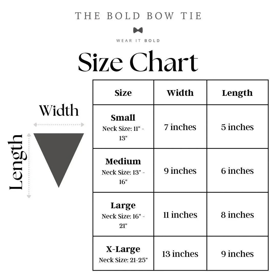 Size chart for dog bandanas from The Bold Bow Tie detailing measurements for Small, Medium, Large, and X-Large sizes. Small fits neck sizes 11 to 13 inches with a width of 7 inches and length of 5 inches. Medium fits neck sizes 13 to 16 inches with a width of 9 inches and length of 6 inches. Large fits neck sizes 16 to 21 inches with a width of 11 inches and length of 8 inches. X-Large fits neck sizes 21 to 25 inches with a width of 13 inches and length of 9 inches.