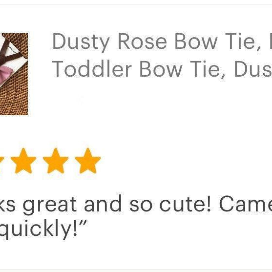 Dusty Rose Bow Tie and Mauve Toddler Bow Tie packaging photo with five star rating.