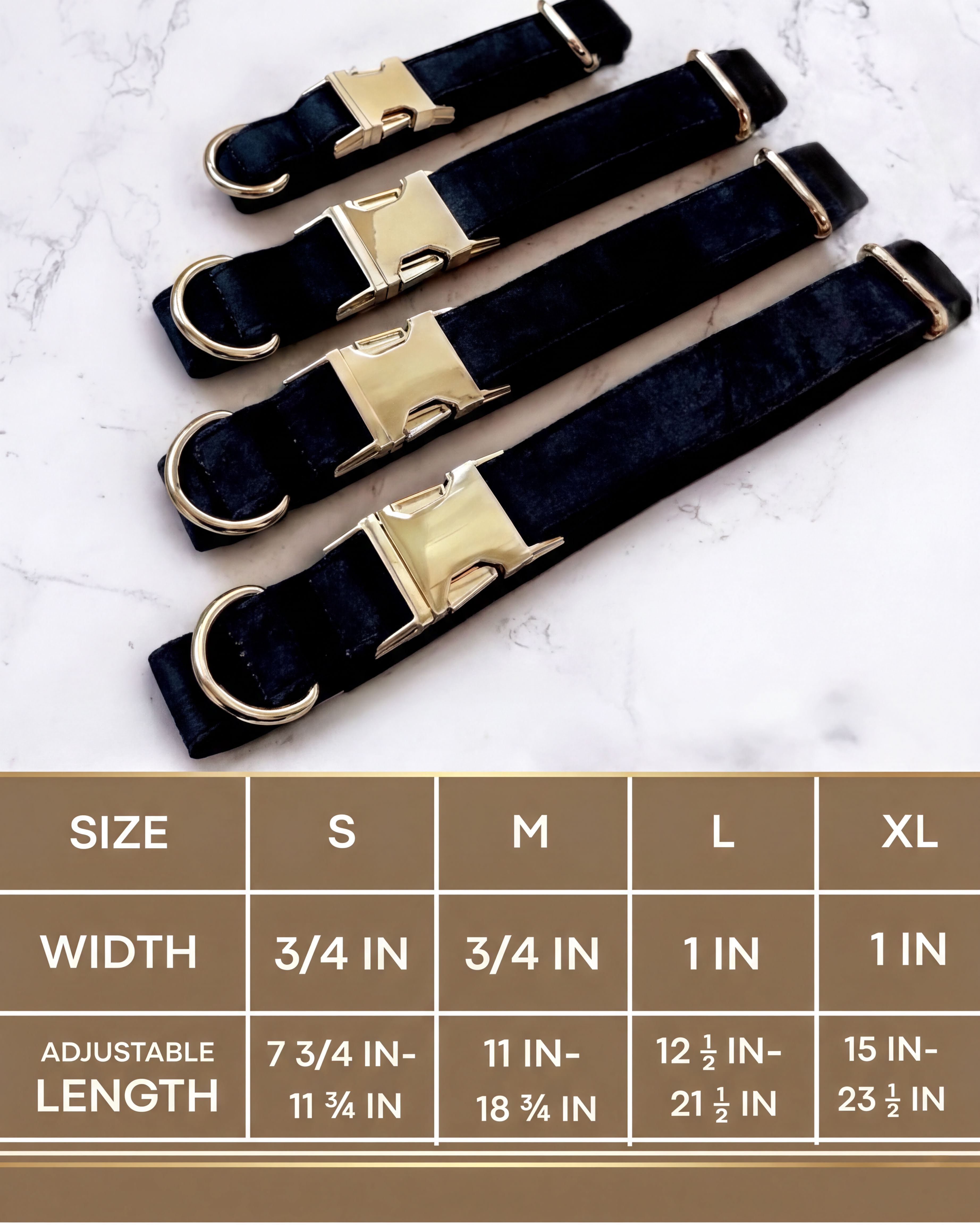 Four velvet dog collars with gold buckle hardware arranged above a sizing chart. The chart details four sizes: Small has a width of 3/4 inch and an adjustable length of 7 3/4 to 11 3/4 inches. Medium has a width of 3/4 inch and an adjustable length of 11 to 18 3/4 inches. Large has a width of 1 inch and an adjustable length of 12 1/2 to 21 1/2 inches. Extra Large has a width of 1 inch and an adjustable length of 15 to 23 1/2 inches