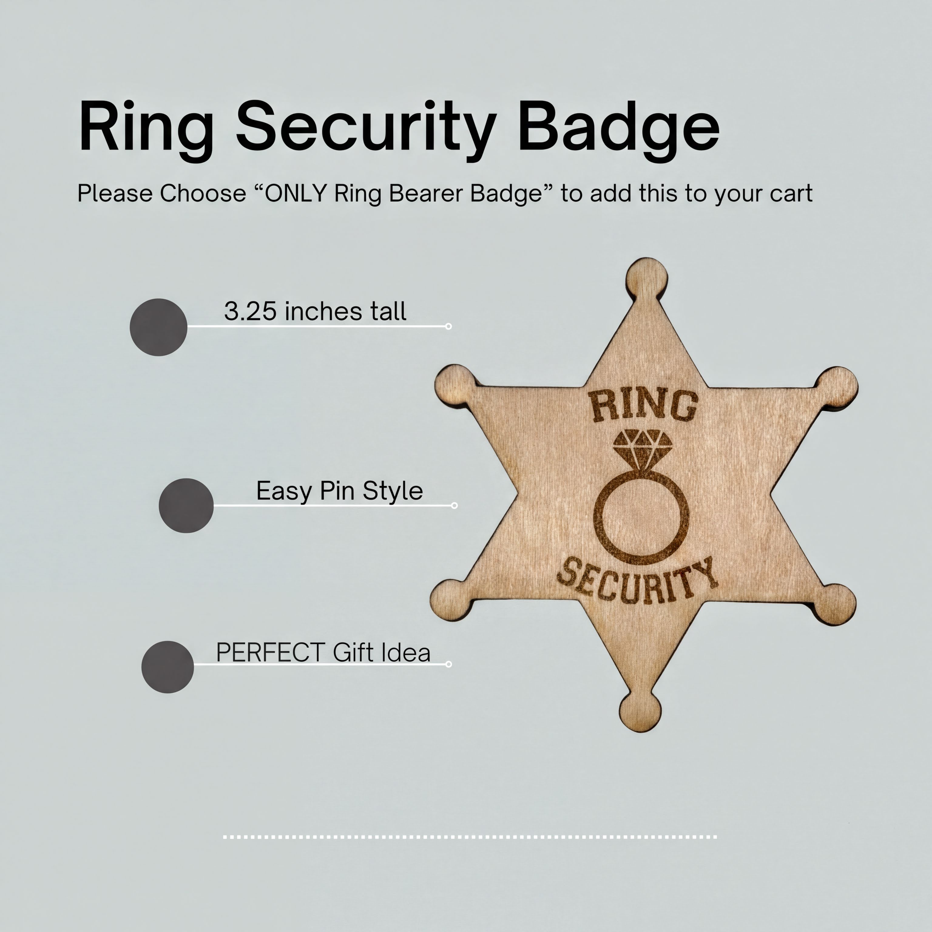 a wooden ring security badge with the words ring security on it, 3.25 inches tall, easy pin style, suggesting it could be a gift item for ring bearers.