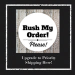 Load image into Gallery viewer, Rush My Order &amp; Priority Shipping Upgrade 2-3 Business Days
